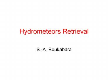 Hydrometeors Retrieval