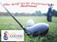 The Golf Grip Instruction Manual