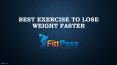 Best exercise to lose weight Faster PowerPoint PPT Presentation