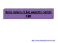 Baby Furniture Los Angeles- Safety Tips PowerPoint PPT Presentation