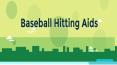 Baseball Hitting Aids PowerPoint PPT Presentation