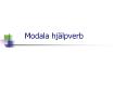Modala%20hj PowerPoint PPT Presentation