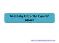 Best Baby Cribs- The Experts’ Advice PowerPoint PPT Presentation