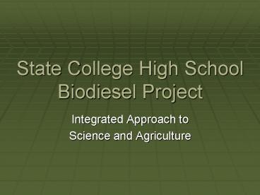State College High School Biodiesel Project