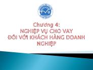 Chuong 4: NGHI?P V? CHO VAY 