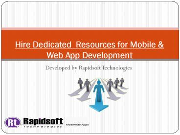 Hire Dedicated  Resources for Mobile & Web App Development