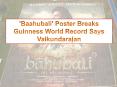 Baahubali' Poster Breaks Guinness World Record Says Vaikundarajan PowerPoint PPT Presentation