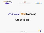 eTwinning / MedTwinning Other Tools