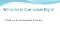 Welcome to Curriculum Night! PowerPoint PPT Presentation