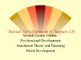 Social Development (Chapter 13) PowerPoint PPT Presentation