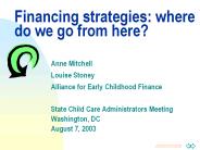 Financing strategies: where do we go from here?