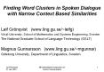 Finding Word Clusters in Spoken Dialogue with Narrow Context Based Similarities PowerPoint PPT Presentation
