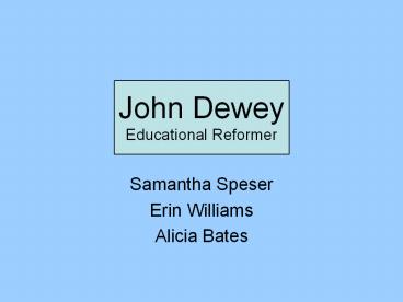John Dewey Educational Reformer