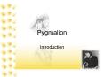 Pygmalion PowerPoint PPT Presentation