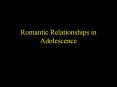 Romantic Relationships in Adolescence PowerPoint PPT Presentation