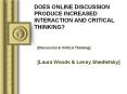 DOES ONLINE DISCUSSION PRODUCE INCREASED INTERACTION AND CRITICAL THINKING? PowerPoint PPT Presentation