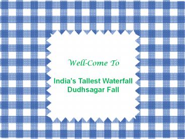 India's Tallest Waterfall Dudhsagar Fall