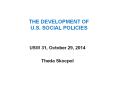 THE DEVELOPMENT OF U.S. SOCIAL POLICIES PowerPoint PPT Presentation