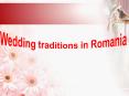 Wedding traditions in Romania PowerPoint PPT Presentation