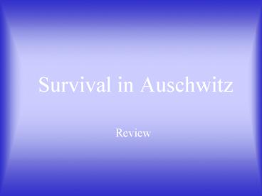 Survival in Auschwitz