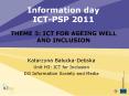 Information day ICT-PSP 2011 THEME 3: ICT FOR AGEING WELL AND INCLUSION PowerPoint PPT Presentation