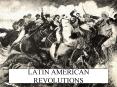 LATIN AMERICAN REVOLUTIONS PowerPoint PPT Presentation