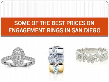 SOME OF THE BEST PRICES ON ENGAGEMENT RINGS IN SAN DIEGO