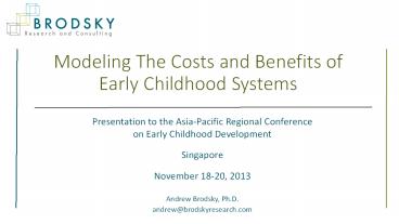 Modeling The Costs and Benefits of Early Childhood Systems