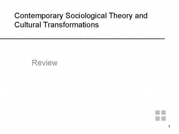 Contemporary Sociological Theory and Cultural Transformations