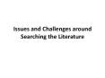Issues and Challenges around Searching the Literature PowerPoint PPT Presentation