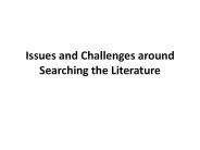 Issues and Challenges around Searching the Literature