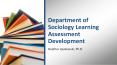 Department of Sociology Learning Assessment Development PowerPoint PPT Presentation
