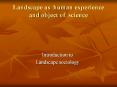 Landscape%20as%20human%20experience%20and%20object%20of%20science PowerPoint PPT Presentation