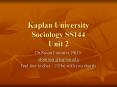 Kaplan University Sociology SS144 Unit 2 PowerPoint PPT Presentation