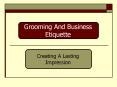 Grooming And Business Etiquette PowerPoint PPT Presentation