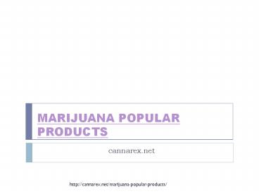 Marijuana Popular Products