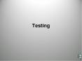 Testing PowerPoint PPT Presentation