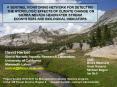 A SENTINEL MONITORING NETWORK FOR DETECTING THE HYDROLOGIC EFFECTS OF CLIMATE CHANGE ON SIERRA NEVADA HEADWATER STREAM ECOSYSTEMS AND BIOLOGICAL INDICATORS PowerPoint PPT Presentation