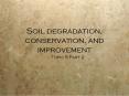Soil degradation, conservation, and improvement PowerPoint PPT Presentation