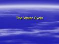 The Water Cycle PowerPoint PPT Presentation