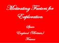 Motivating Factors for Exploration PowerPoint PPT Presentation