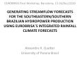GENERATING STREAMFLOW FORECASTS FOR THE SOUTHEASTERN/SOUTHERN BRAZILIAN HYDROPOWER PRODUCTION USING EUROBRISA PowerPoint PPT Presentation