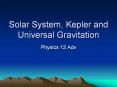 Solar System, Kepler and Universal Gravitation PowerPoint PPT Presentation