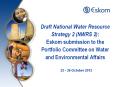 Draft National Water Resource Strategy 2 (NWRS 2): Eskom submission to the Portfolio Committee on Water and Environmental Affairs PowerPoint PPT Presentation