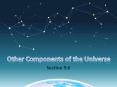 Other Components of the Universe PowerPoint PPT Presentation