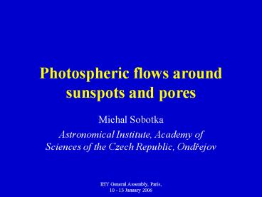 Photospheric flows around sunspots and pores