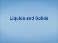 Liquids and Solids PowerPoint PPT Presentation