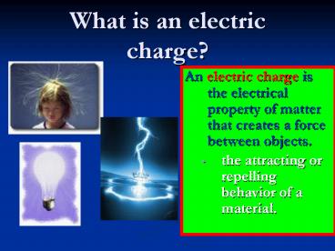 What is an electric charge?