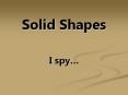 Solid Shapes PowerPoint PPT Presentation