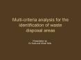 Multi-criteria analysis for the identification of waste disposal areas PowerPoint PPT Presentation